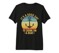 It's A Good Day to Drink on A Boat T-Shirt Haut de Gamme