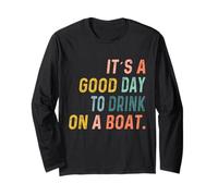 It's A Good Day To Drink On A Boat Vintage Color Boating Manche Longue