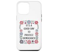 It's a Good Day to Protect Democracy Flag,Save Our Democracy Coque pour iPhone 12 Pro Max