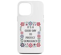 It's a Good Day to Protect Democracy Flag,Save Our Democracy Coque pour iPhone 13 Pro Max