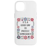 It's a Good Day to Protect Democracy Flag,Save Our Democracy Coque pour iPhone 14 Plus