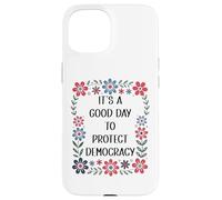 It's a Good Day to Protect Democracy Flag,Save Our Democracy Coque pour iPhone 15
