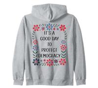 It's a Good Day to Protect Democracy Flag,Save Our Democracy Sweat à Capuche