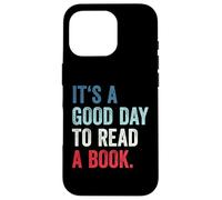 It's A Good Day to Read A Book Coque pour iPhone 16 Pro