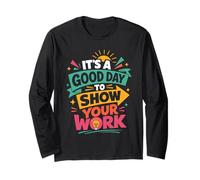 It's A Good Day to Show Your Work Teacher Manche Longue