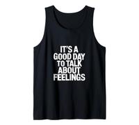 It's A Good Day to Talk About Feelings Conseil - Débardeur