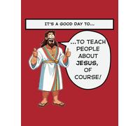 It's a Good Day to Teach People About Jesus - Funny Cartoon Design: Lined notebook for daily notes and reflections.