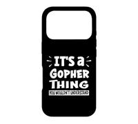 It's A Gopher Thing You Wouldn't Understand Aninal Lovers Coque pour iPhone 17 Pro
