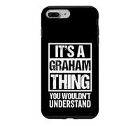It's A Graham Thing You Wouldn't Understand Coque pour iPhone 7 Plus/8 Plus
