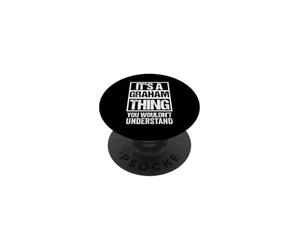 It's A Graham Thing You Wouldn't Understand PopSockets PopGrip Adhésif