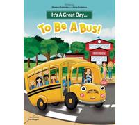 It's A Great Day...To Be A Bus!