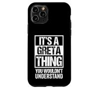 It's A Greta Thing You Wouldn't Understand - First Name Coque pour iPhone 11 Pro