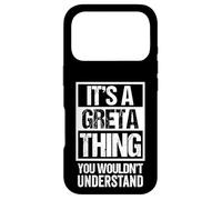 It's A Greta Thing You Wouldn't Understand - First Name Coque pour iPhone 17 Pro