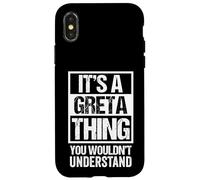 It's A Greta Thing You Wouldn't Understand - First Name Coque pour iPhone X/XS