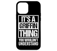 It's A Griffin Thing You Wouldn't Understand Family Name Coque pour iPhone 12 Mini