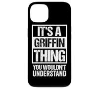 It's A Griffin Thing You Wouldn't Understand Family Name Coque pour iPhone 13