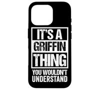 It's A Griffin Thing You Wouldn't Understand Family Name Coque pour iPhone 16 Pro