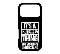 It's A Gutierrez Thing You Wouldn't Understand. Family Name Coque pour iPhone 17 Pro
