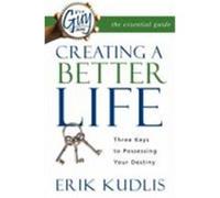 It's a Guy Thing: Creating a Better Life, Three Keys to Possessing Your Destiny Kudlis, Erik A. (Auteur)