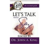 It's a Guy Thing: Let's Talk about Sex King, John A. , Jr. (Auteur)