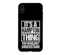It's A Hampton Thing You Wouldn't Understand Surname Name Coque pour iPhone XS Max
