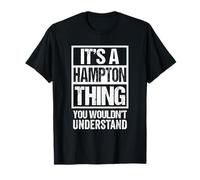 It's A Hampton Thing You Wouldn't Understand Surname Name T-Shirt