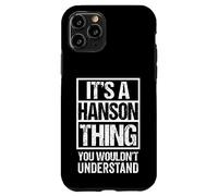 It's A Hanson Thing You Wouldn't Understand Surname Name Coque pour iPhone 11 Pro