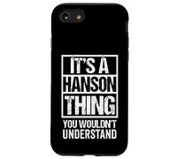 It's A Hanson Thing You Wouldn't Understand Surname Name Coque pour iPhone SE (2020) / 7/8