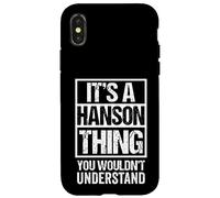 It's A Hanson Thing You Wouldn't Understand Surname Name Coque pour iPhone X/XS
