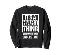 It's A Hart Thing You Wouldn't Understand Surname Last Name Sweatshirt