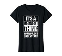 It's A Herbert Thing You Wouldn't Understand First Name T-Shirt Graphique avec Valeur, Femme, Noir, L