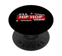 It's a Hip Hop Thing Rap Music Dance Gear for Rapper Dancers PopSockets PopGrip Adhésif