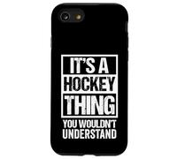 It's A Hockey Thing You Wouldn't Understand - Fan & Player Coque pour iPhone SE (2020) / 7 / 8