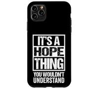 It's A Hope Thing You Wouldn't Understand First Name Coque pour iPhone 11 Pro Max