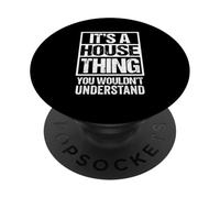 It's A House Thing You Wouldn't Understand Dance Music PopSockets PopGrip Adhésif