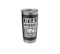 It's A Howard Thing You Wouldn't Understand - First Name Gobelet isotherme en acier inoxydable double paroi