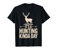 It's A Hunting Kinda Day T-Shirt