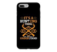 It's A Hunting Thing Hunter Life Adventure Nature Lover Coque pour iPhone 7 Plus/8 Plus