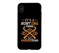 It's A Hunting Thing Hunter Life Adventure Nature Lover Coque pour iPhone XS Max