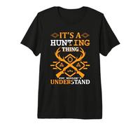 It's A Hunting Thing Hunter Life Adventure Nature Lover T-Shirt Haut de Gamme