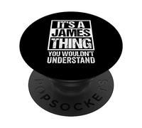 It's A James Thing You Wouldn't Understand PopSockets PopGrip Adhésif