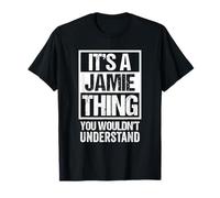 It's A Jamie Thing You Wouldn't Understand T-Shirt