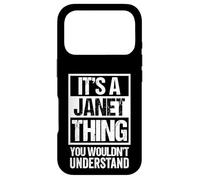 It's A Janet Thing You Wouldn't Understand - First Name Coque pour iPhone 17 Pro