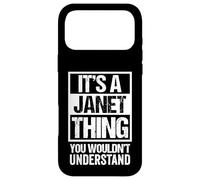 It's A Janet Thing You Wouldn't Understand - First Name Coque pour iPhone 17 Pro Max