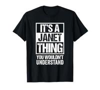 It's A Janet Thing You Wouldn't Understand - First Name T-Shirt