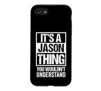 It's A Jason Thing You Wouldn't Understand - First Name Coque pour iPhone SE (2020) / 7/8