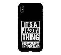 It's A Jason Thing You Wouldn't Understand - First Name Coque pour iPhone XS Max