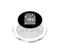 It's A Jason Thing You Wouldn't Understand - First Name PopSockets PopGrip pour MagSafe