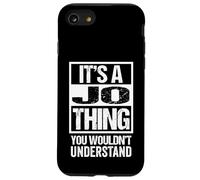 It's A Jo Thing You Wouldn't Understand First Name Coque pour iPhone SE (2020) / 7 / 8