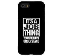 It's A Job Thing You Wouldn't Understand First Name Coque pour iPhone SE (2020) / 7 / 8